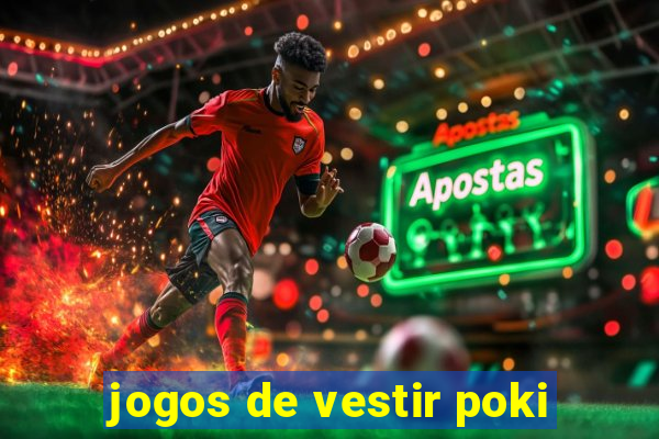 jogos de vestir poki